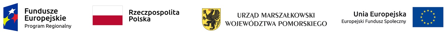 Logo Fundusze Europejskie Program Regionalny, Rzeczpospolita Polska, Urząd Marszałkowski Województwa Pomorskiego, Unia Europejska Europejski Fundusz Społeczny
