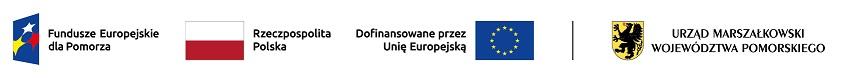 Logo Fundusze Europejskie dla Pomorza, Rzeczpospolita Polska, Dofinansowane przez Unię Europejską, Urząd Marszałkowski Województwa Pomorskiego